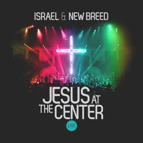 Jesus at the Center: Live