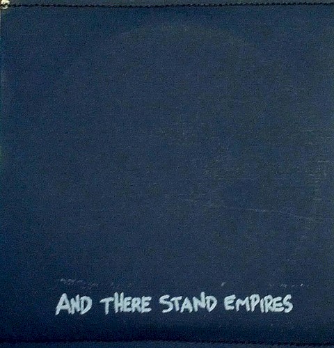 And There Stand Empires
