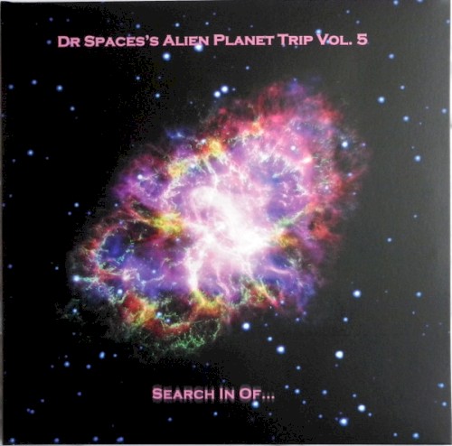Dr Space’s Alien Planet Trip, Vol 5: Search in Of...