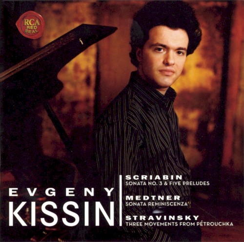 Scriabin: Sonata no. 3 / Five Preludes / Medtner: Sonata Reminiscenza / Stravinsky: Three Movements From Pétrouchka