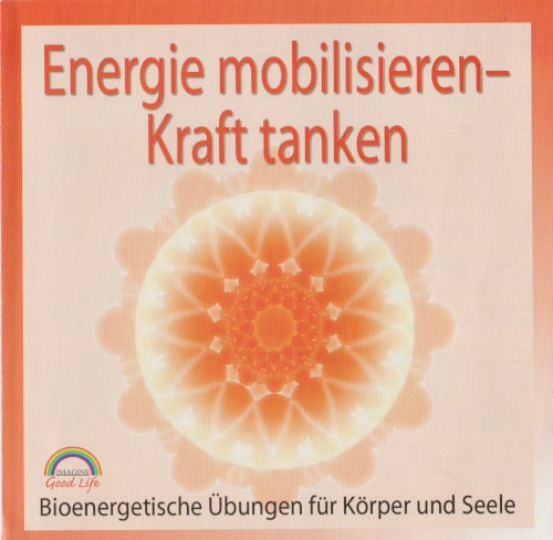 Energie mobilisieren - Kraft tanken