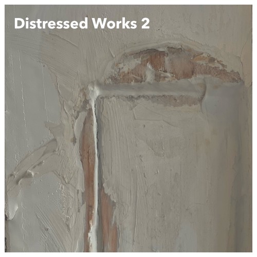 Distressed Works 2