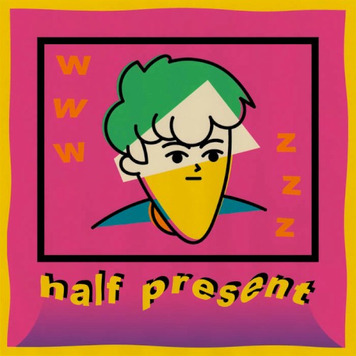 Half Present