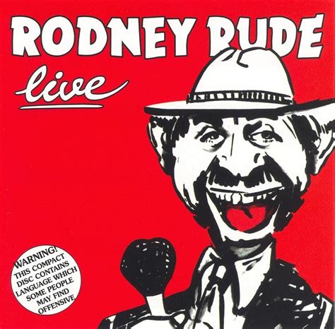 Rodney Rude Live