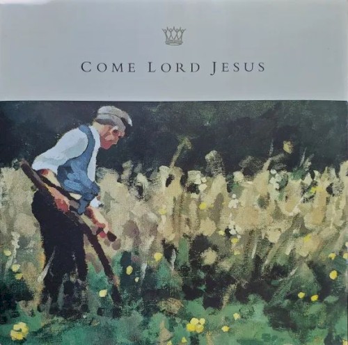 Come Lord Jesus