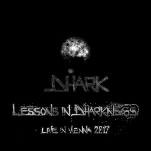 Lessons in Dharkness - live in Vienna