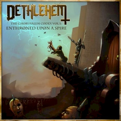 The Ghorusalem Codex, Vol. 1: Enthroned Upon a Spire