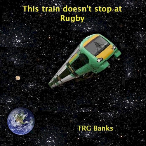 This train doesn't stop at Rugby