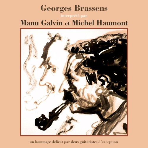 Georges Brassens interprété par Manu Galvin et Michel Haumont (Un hommage délicat par deux guitaristes d’exception)