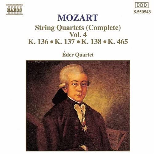 String Quartets (Complete), Vol. 4: K. 136 / K. 137 / K. 138 / K. 465