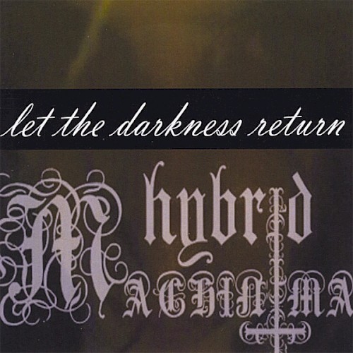 let the darkness return