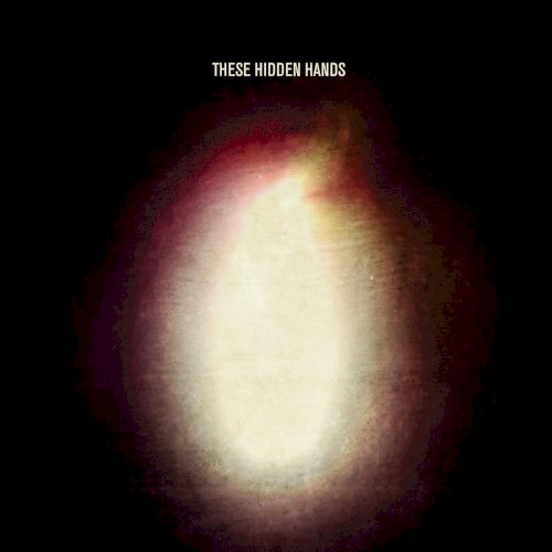 These Hidden Hands