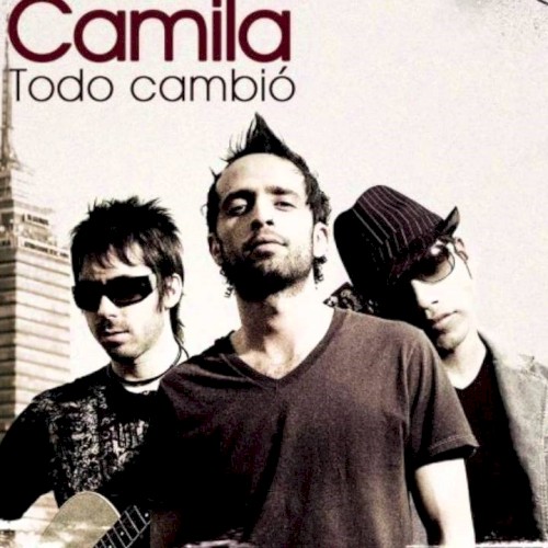 Camila &ndash; Todo cambió