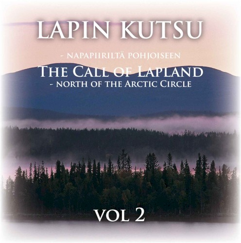 The Call of Lapland - North of the Arctic Circle Vol 2