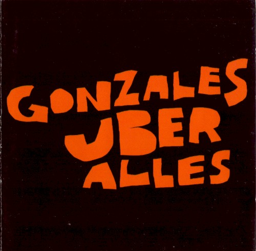 Gonzales über alles