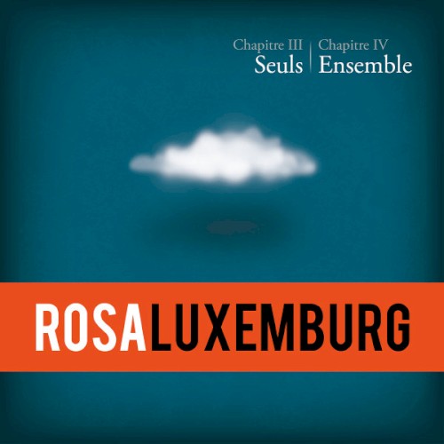 Chapitre III: Seuls, Chapitre IV: Ensemble