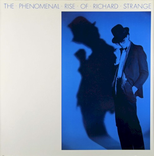 The Phenomenal Rise of Richard Strange