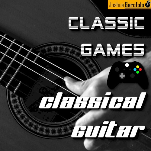 Classic Games on Classical Guitar