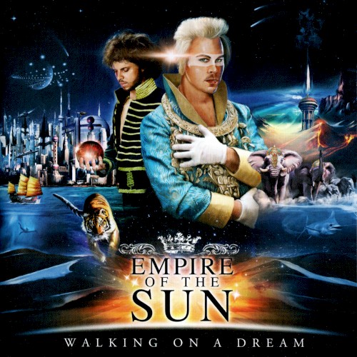 Empire of the Sun &ndash; Walking on a Dream