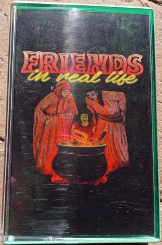 Friends In Real Life &ndash; Friends In Real Life
