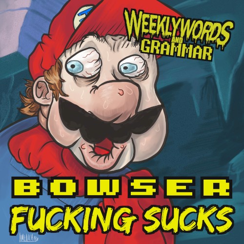 Bowser Fucking Sucks