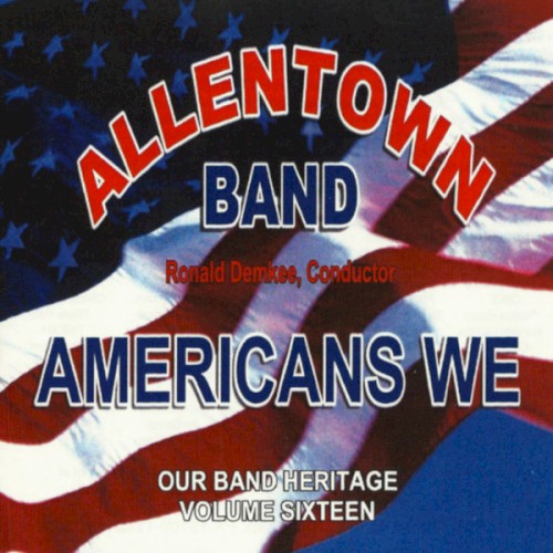Our Band Heritage Volume 16: Americans We