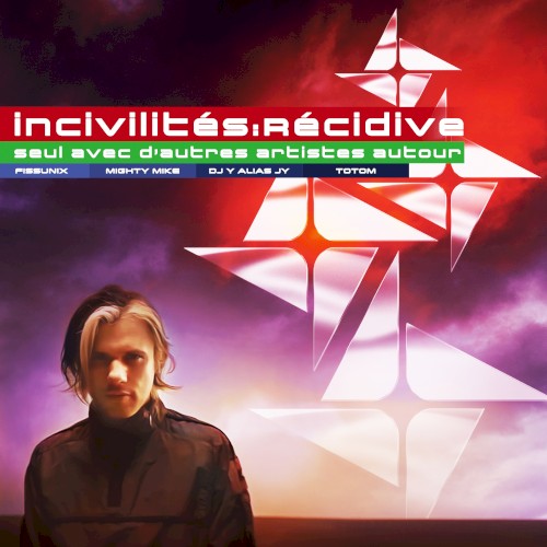 INCIVILITÉS : RÉCIDIVE (seul avec d’autres artistes autour)