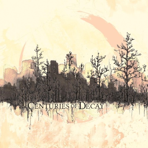 Centuries of Decay