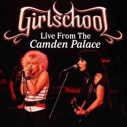 Girlschool &ndash; Live From the Camden Palace