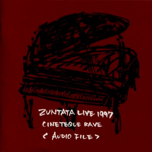 Zuntata Live 1997 ~ Cineteque Rave