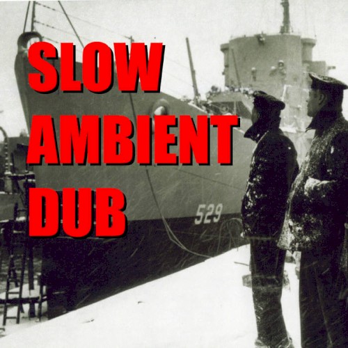 SLOW AMBIENT DUB