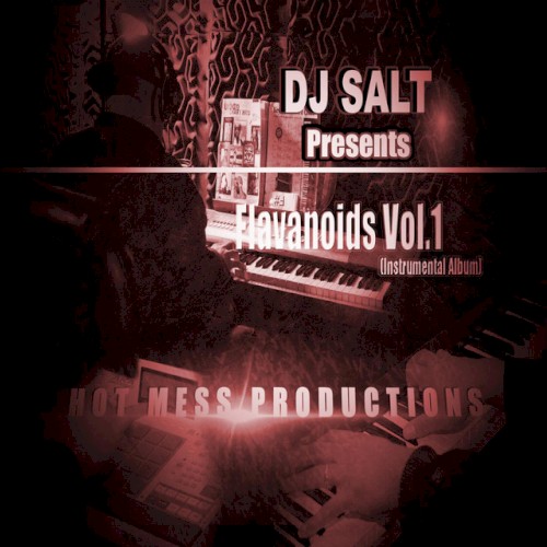 DJ Salt Presents Flavanoids, Vol.1 (Instrumental Album)