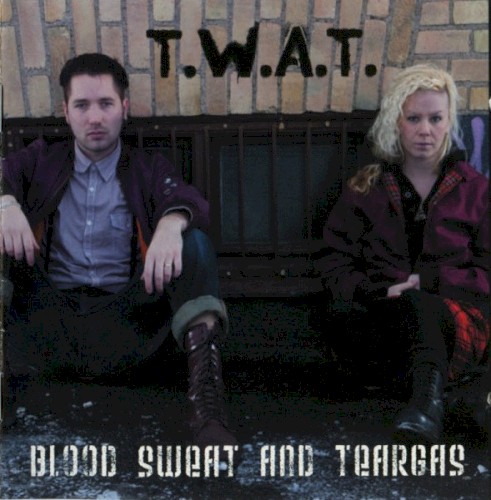 Blood, Sweat and Teargas