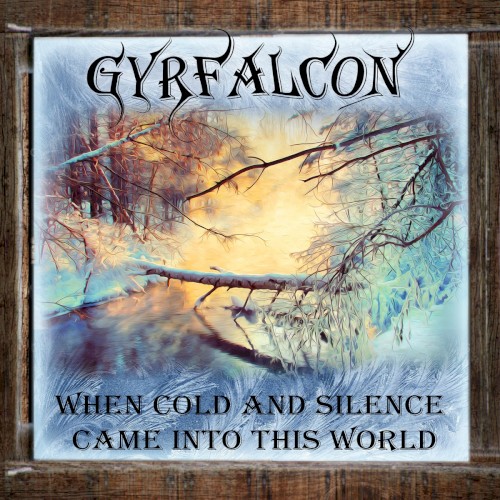 When Cold and Silence Came Into This World