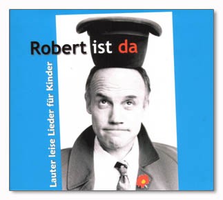 Robert ist da