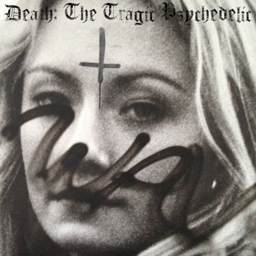 Death: The Tragic Psychedelic