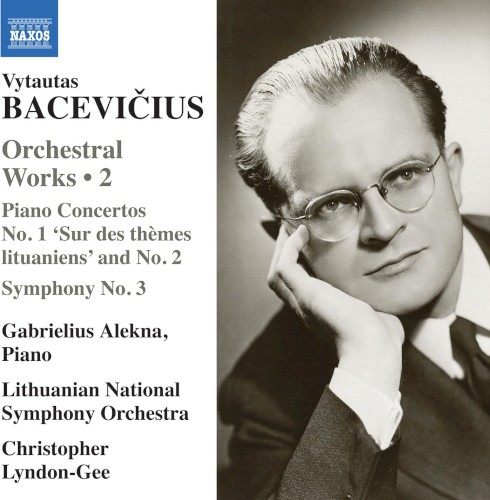 Orchestral Works 2: Piano Concerto no. 1 "Sur des thèmes lithuaniens" and no. 2 / Symphony no. 3
