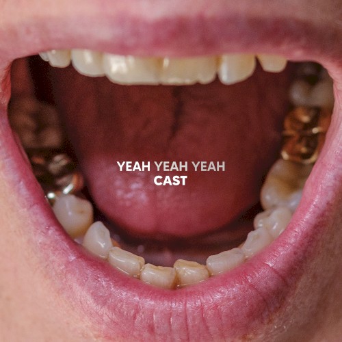 Cast &ndash; Yeah Yeah Yeah