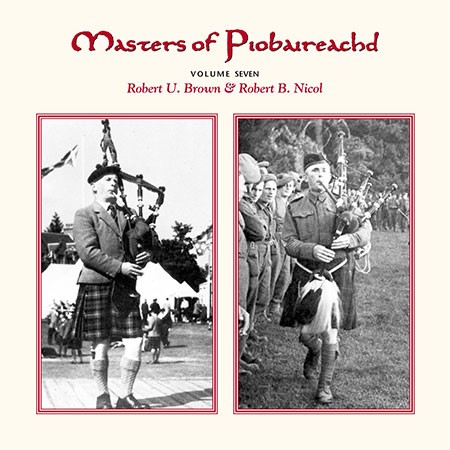 Masters of Piobaireachd, Volume Seven