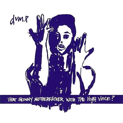 That Skinny Motherfucker With the High Voice?