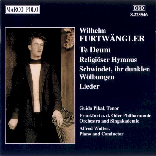 Te Deum / Religiöser Hymnus / Schwindet, ihr dunklen Wölbungen / Lieder