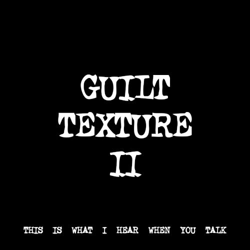 GUILT TEXTURE II