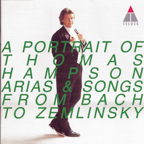 A Portrait of Thomas Hampson: Arias & Songs from Bach to Zemlinsky