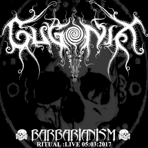 Barbarianism : Ritual Live 05-03-2017