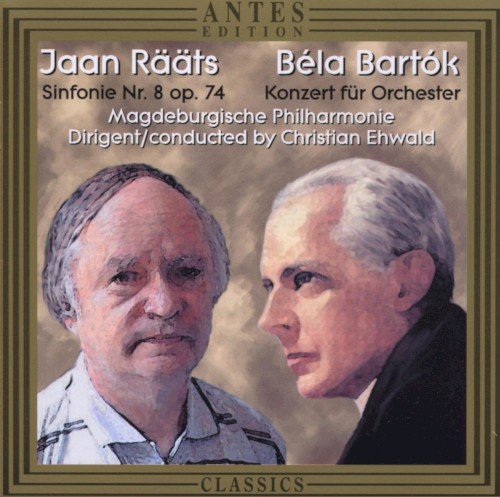 Rääts: Sinfonie Nr. 8, op. 74 / Bartók: Konzert für Orchester