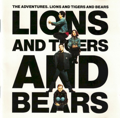 Lions and Tigers and Bears