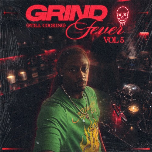 GRIND FEVER VOL. 5 (STILL COOKIN)