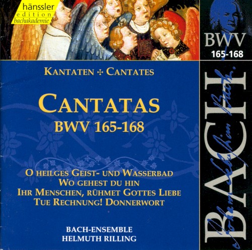 Cantatas, BWV 165–168