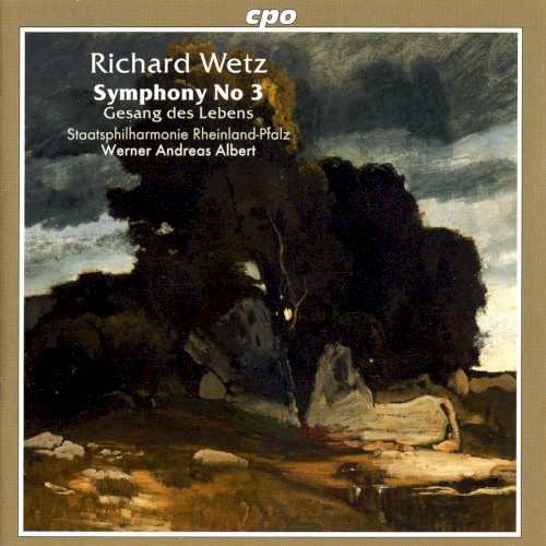 Wetz: Symphony No. 3 / Gesang Des Lebens