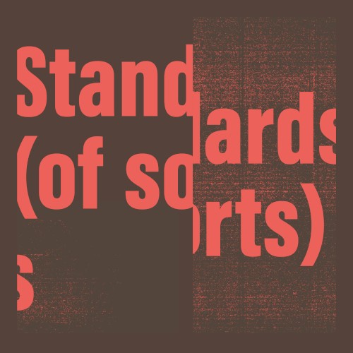 Standards (of Sorts)